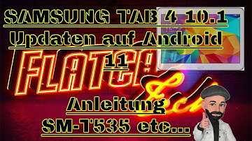 Samsung Tab 4 10.1 SM-T535 update auf Android 11, Android 9 mit LineageOS SM-T530 T531 T532 T530NU