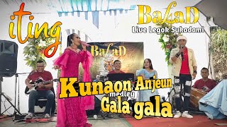 Balad Feat iting Live Kp.Cipariuk Ds Sukajaya - Kunaon Anjeun medley Gala Gala