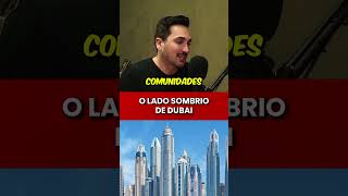 O LADO SOMBRIO DE DUBAI