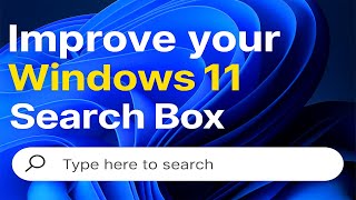 Improve Your Windows 11 Search Box - Default Vs Enhanced