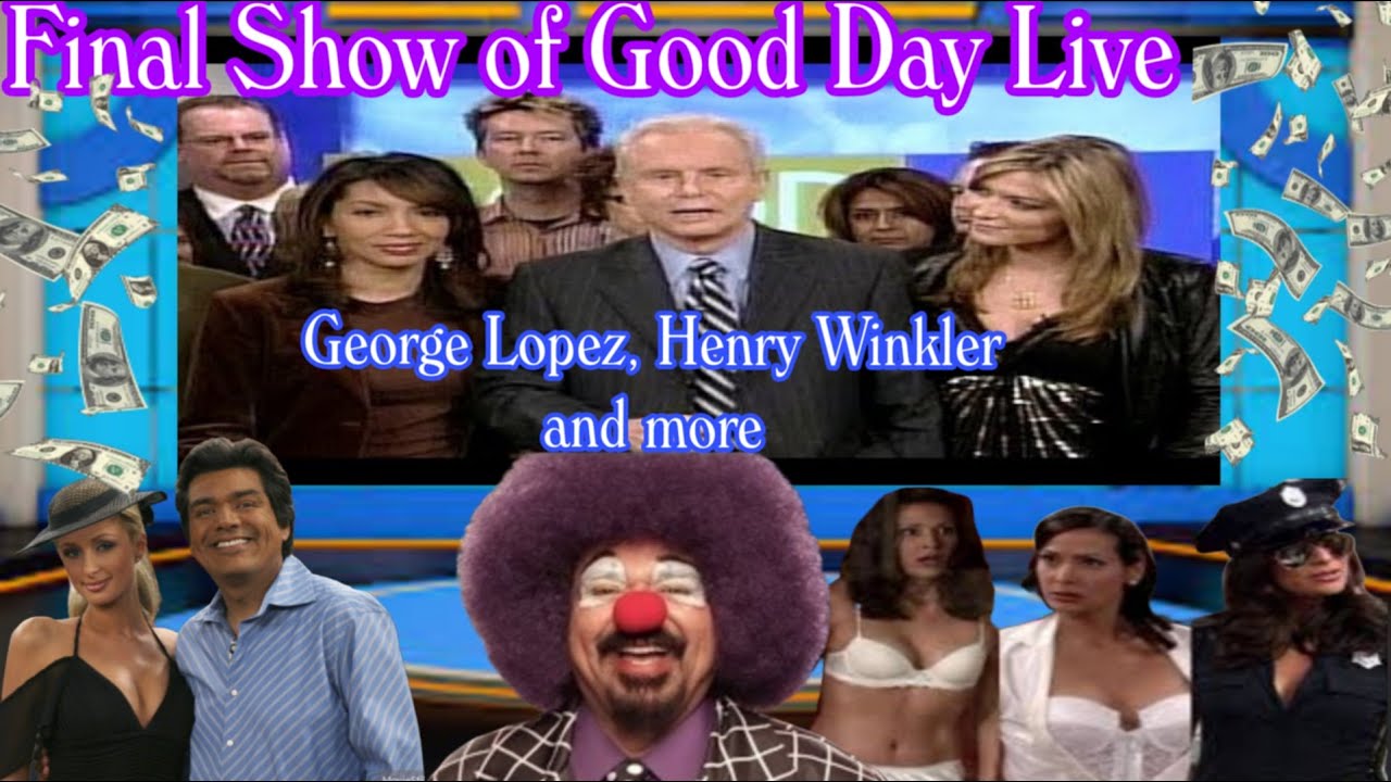Final Show of Good Day Live - 2005 - George Lopez, Henry Winkler and more