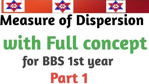 Measure of Dispersion with Full concept|Part 1|For BBS 1st year Business statistics student|very imp