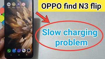 how to fix slow charging problem in oppo find N3 flip ? #oppo