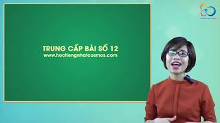 #TRUNG CẤP - BÀI 12 - Phần 1