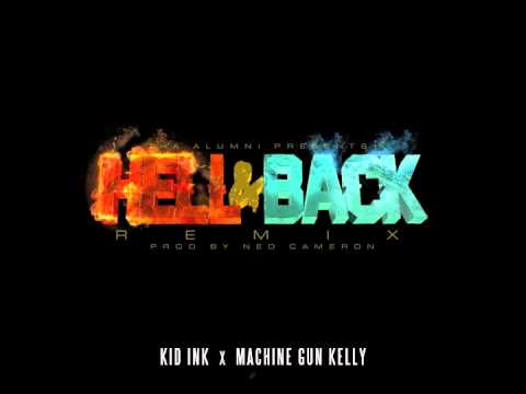 Kid Ink - Hell & Back (Remix) feat MGK [Audio]