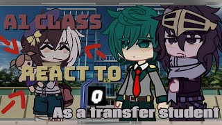 Mha A1 Cl React To Yumeno Kyusaku Q As A Transfer Student