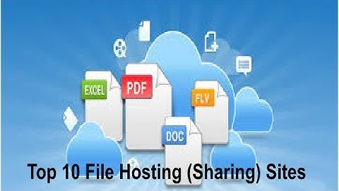 Top 10 File Hosting Sharing Sites in 2017