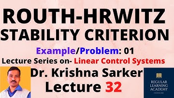 Lecture 32: Example 01 on Routh Array Stable System | Problem 01 on Routh Criterion-Control Systems