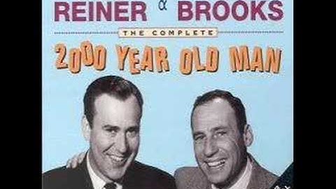 Carl Reiner and Mel Brooks; The 2000 Year Old Man