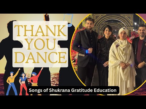 Thank You Dance Songs Of Shukrana Gratitude Education Shukranagratitude 