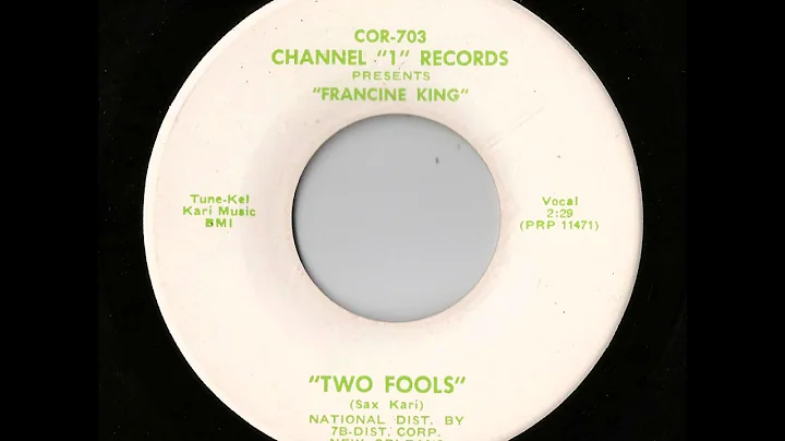 Francine King - Two Fools (Channel "1")