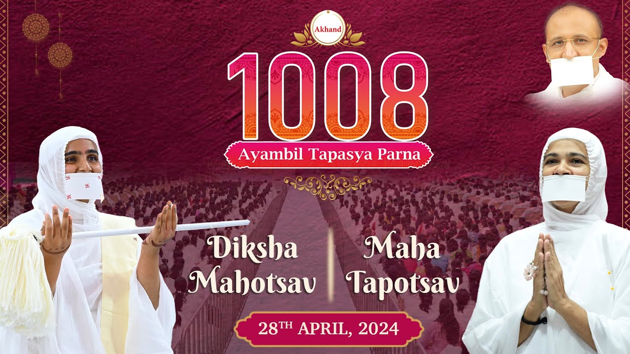1008 Ayambil Maha Tapotsav Parna and Diksha Mahotsav  Param Gurudev Shree Namramuni MS  28 Apr 24