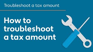 How to troubleshoot a tax amount