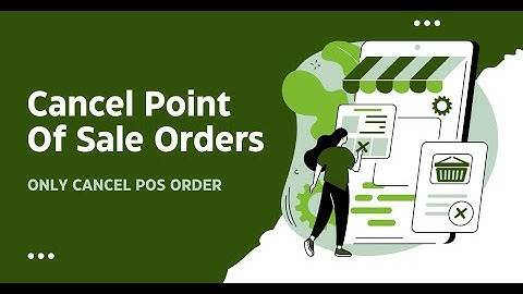 Cancel Point Of Sale Orders - Only Cancel POS Order Odoo