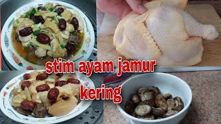 masakan hongkong stim ayam jamur kering kai cing tungku@liyamenul