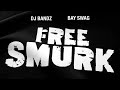 DJ Bandz &amp; Bay Swag - Free Smurk (Official Visualizer)