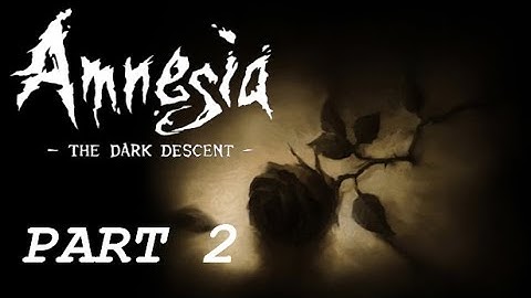 Folklore! | Amnesia: The Dark Descent - Part 2