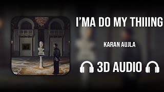 I'ma Do My Thiiing (3D AUDIO) - Karan Aujla | P-Pop Culture