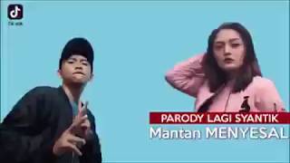Parody lagi syantik || Cover Hey Mantanku Pasti Nyesel