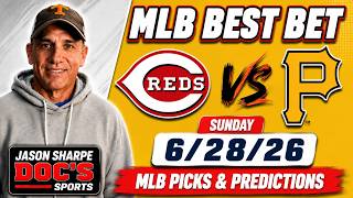 Reds at Pirates 6/28/26 MLB Picks & Predictions | Jason Sharpe MLB Best Bet Doc Sports