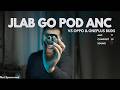 JLab Go Pods ANC Review — Score wala Review | 2500 Mein American Brand?