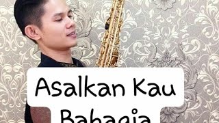 Asalkan Kau Bahagia - Saxophone Cover by Danil Guntara