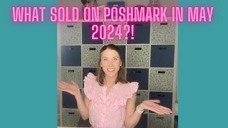 Everything I Sold on Poshmark for Profit in May 2024! Quick flips, Consignment MVPs, & Sleeper Hits