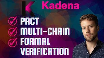 Kadena 101: Introduction to Pact, Multi-chain architecture and Formal Verification
