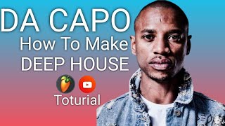 🔥 HOW TO MAKE DEEP HOUSE LIKE DA CAPO IN FL STUDIO 🎹🎧