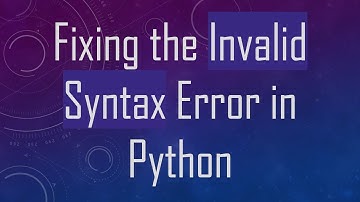 Fixing the Invalid Syntax Error in Python