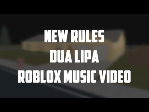 New Rules Dua Lipa Roblox Music Video Yt - 