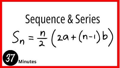 Sequences & Series 2025 | Arithmetic & Geometric Progression, Convergence & Summation