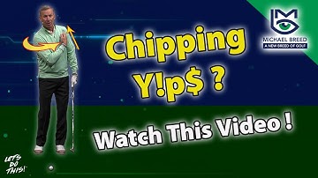 If You Struggle With Chipping Yips…This Video is For You!... with Michael Breed