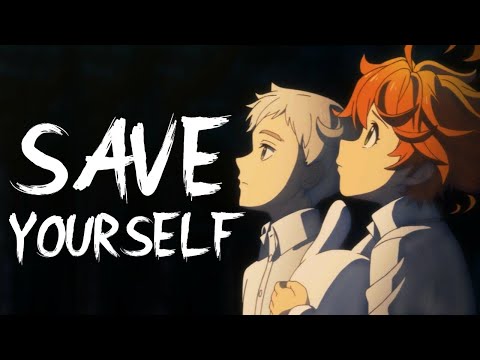 The Promised Neverland [AMV] - Save Yourself