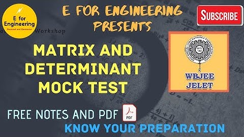 Matrix & Determinant Mocktest || Engineering Mathematics|| Jelet Preparation 2020||E for Enginnering