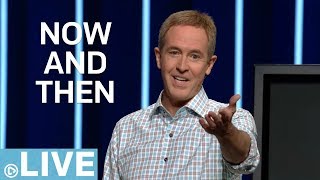 Now And Then | Week 1 | ANDY STANLEY