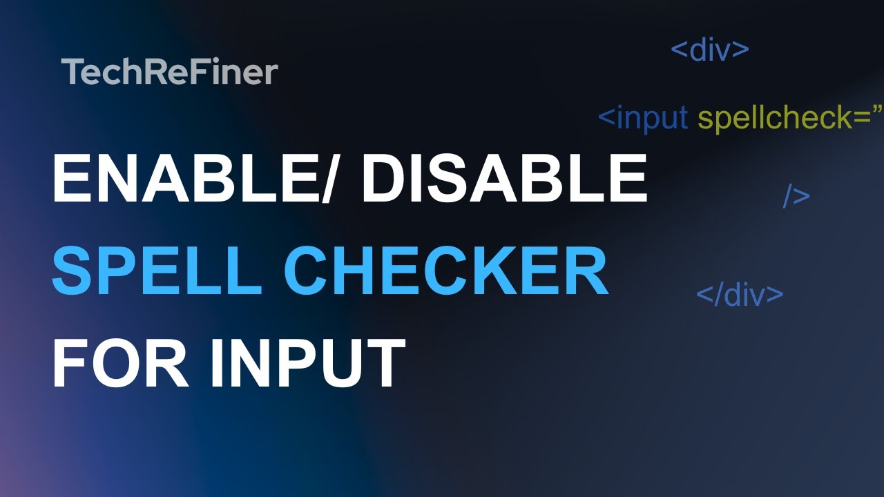 Enable or Disable Spell Checker in HTML Input and Textarea ...