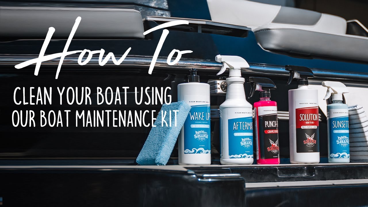 How To Clean Your Boat Shine Supply Boat Maintenance Kit YouTube