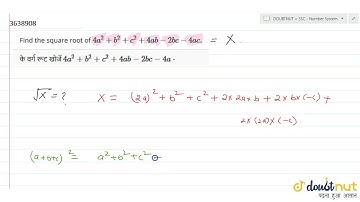 Find the square root of `4a^2+b^2+c^2+4a b-2b c-4a cdot`