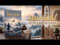 Đạo Giáo: Một Tôn Giáo Không Phải Là Tôn Giáo - Thấu Hiểu Tinh Hoa Triết Lý Lão Tử & Lời Dạy Cổ Nhân