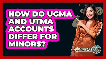 How Do UGMA And UTMA Accounts Differ For Minors?
