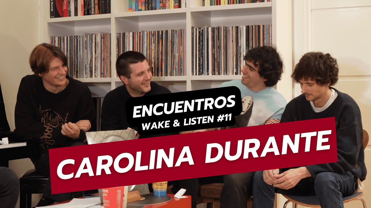 CAROLINA DURANTE | Encuentros Wake & Listen #11: Entrevista, setlist, discos...