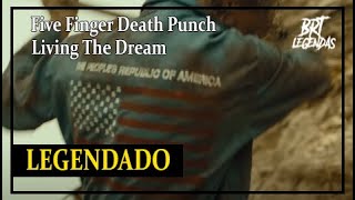 Five Finger Death Punch - Living The Dream (LEGENDADO)