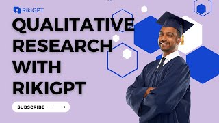 Guide: Qualitative Research With RikiGPT