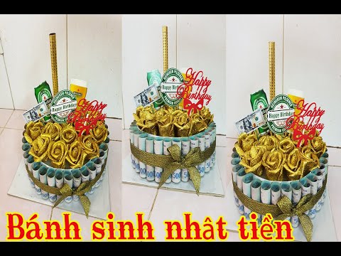 Cách Làm Bánh Sinh Nhật Tiền | Bánh Sinh Nhật Đẹp Nhất | Thanh Vân Flower | Foci