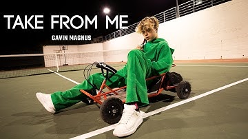 Gavin Magnus - Take From Me (OFFICIAL MUSIC VIDEO)
