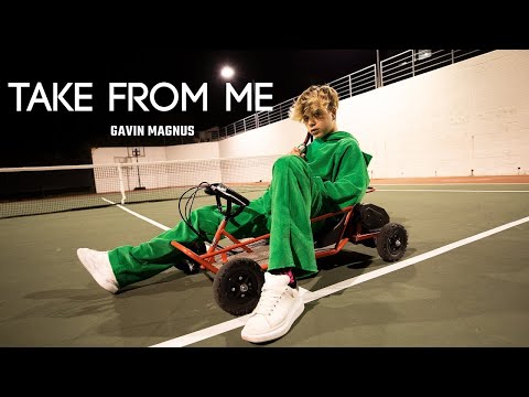 Gavin Magnus - Take From Me