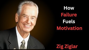 How Failure Fuels Motivation || ZIG ZIGLAR The best motivation of speech