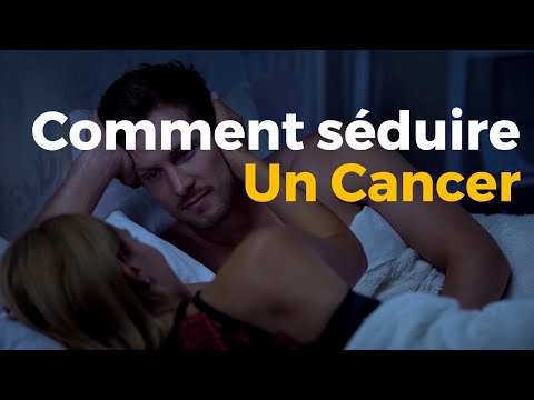 Vidéo: Comment Séduire Le Cancer