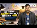 HOW TO START RESEARCH AND WRITE RESEARCH PAPER | BY DR. N. SRINIVAS || MLRITM